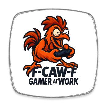 F-caw-F Gamer au travail Gaming Rooster Humour Drôle - Magnet carré - blanc - Devant