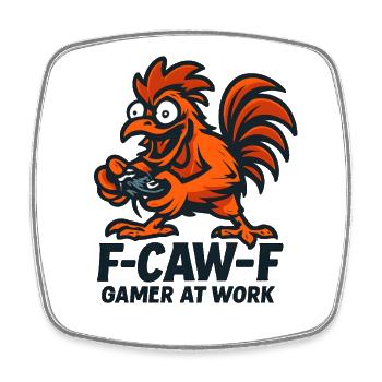 F-caw-F Gamer au travail Gaming Rooster Humour Drôle - Magnet carré - blanc - Devant