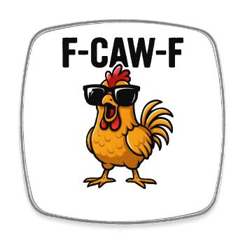 F-CAW-F Cool Funny Saying Humor - Square fridge magnet - white - Front