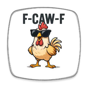 F-CAW-F Cool Funny Saying Humor - Square fridge magnet - white - Front