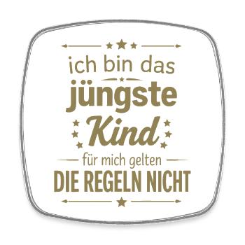 I'm the youngest child, for me the rule applies - Square fridge magnet - white - Front