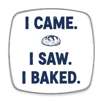 Je suis venu, j’ai vu que j’avais fait du pain au levain en train de faire du pain au levain - Magnet carré - blanc - Devant