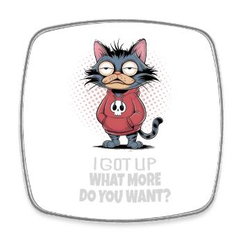 I Got Up Katze – Lustiger Katzen Spruch - Viereckiger Kühlschrankmagnet - Weiß - Vorne