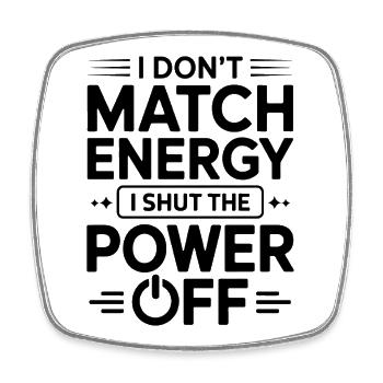 I Shut The Power Off Lustiges Sprüche Geschenk - Viereckiger Kühlschrankmagnet - Weiß - Vorne
