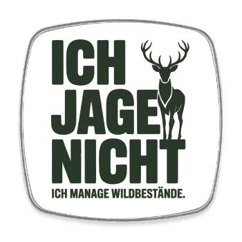 Jäger Spruch T-Shirt – Ich Manage Wildbestände - Viereckiger Kühlschrankmagnet - Weiß - Vorne