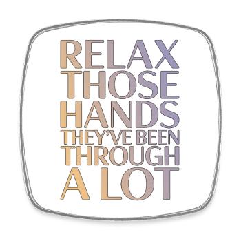 Hand Therapist Relax Those Hands Physiotherapist - Square fridge magnet - white - Front
