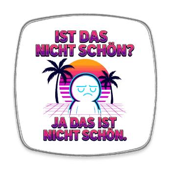 Nicht-schön Synthwave Neonspruch - Viereckiger Kühlschrankmagnet - Weiß - Vorne
