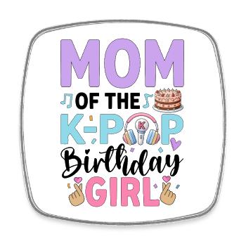 Mom Of The K-Pop Birthday Girl - Viereckiger Kühlschrankmagnet - Weiß - Vorne