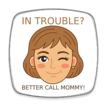In Trouble? Mom saves you - Square fridge magnet - white - Front