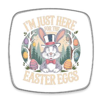 Osterhase T-Shirt I’m Just Here For The Easter Egg - Viereckiger Kühlschrankmagnet - Weiß - Vorne