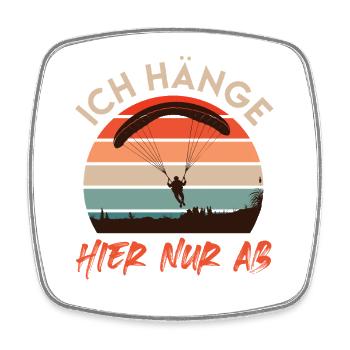 Gleitschirm ICH HÄNGE HIER NUR AB Lustiges - Viereckiger Kühlschrankmagnet - Weiß - Vorne