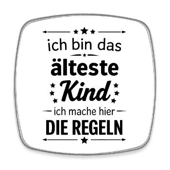 Ich bin das älteste Kind mache hier die Regeln Fam - Viereckiger Kühlschrankmagnet - Weiß - Vorne