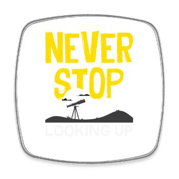 Never Stop Looking Up Astronomy Stars - Square fridge magnet - white - Front