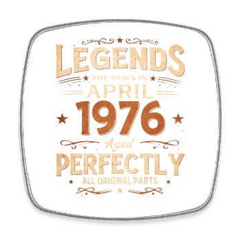 50th Birthday Gift Husband April 1976 Legendary - Square fridge magnet - white - Front
