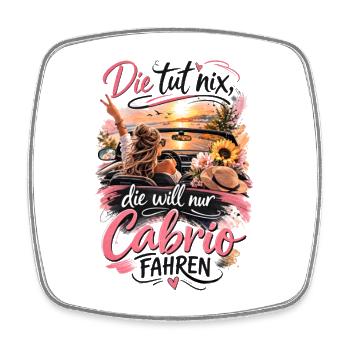 Die tut nix die will nur Cabrio fahren - Viereckiger Kühlschrankmagnet - Weiß - Vorne