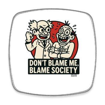 Science Duo Blame Society - Square fridge magnet - white - Front
