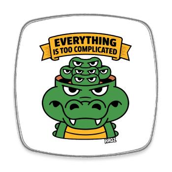 Everything Is Too Complicated Alligator - Square fridge magnet - white - Front