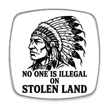 No one is illegal on stolen land - Square fridge magnet - white - Front