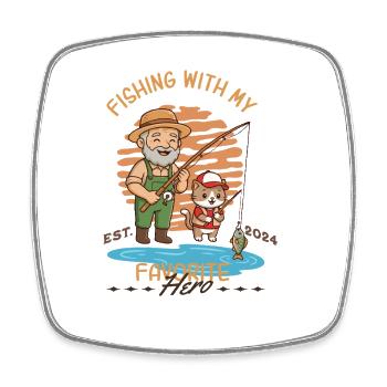 Fishing With My Favorite Hero – Perfect for Anglers - Square fridge magnet - white - Front