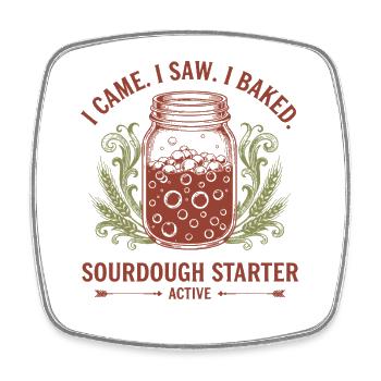Sauerteig, ich kam, ich sah, ich habe Sauerteigstarter gebacken. - Viereckiger Kühlschrankmagnet - Weiß - Vorne