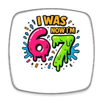 Idée cadeau humoristique de mème pour les enfants de 67 ans - Magnet carré - blanc - Devant