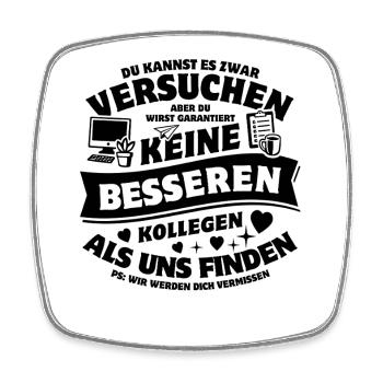 Kollegen - Jobwechsel - Kündigung - Spruch - Viereckiger Kühlschrankmagnet - Weiß - Vorne