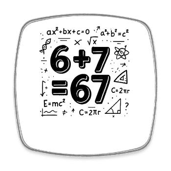 Six Seven 67 Meme 6+7=67 Italian Brainrot Humor - Square fridge magnet - white - Front