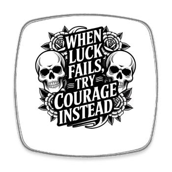 Courage Over Luck Skull Roses - Square fridge magnet - white - Front