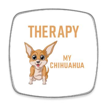 I Just Need My Chihuahua Shirt – Funny Mom Tee - Square fridge magnet - white - Front