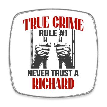 True Crime Richard True Crime - Square fridge magnet - white - Front