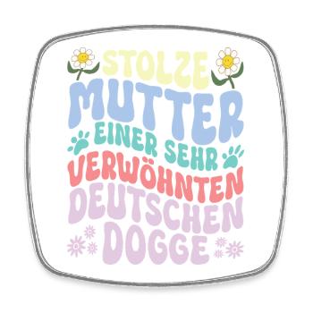 Stolze Hundemama einer Dogge - Viereckiger Kühlschrankmagnet - Weiß - Vorne