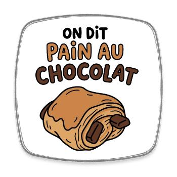 On dit pain au chocolat humour boulangerie - Magnet carré - blanc - Devant