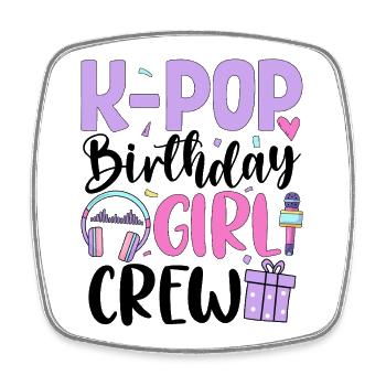 K Pop Birthday Girl Crew - Square fridge magnet - white - Front