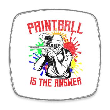 Paintball Is The Answer Funny Action Sports Art - Square fridge magnet - white - Front