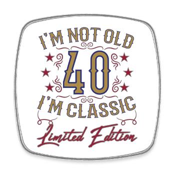 40th Birthday Vintage Funny Saying - Square fridge magnet - white - Front