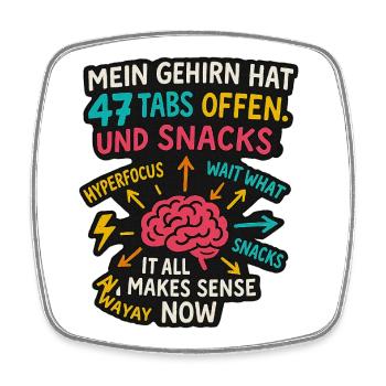 Mein Gehirn hat 47 Tabs offen Und Snacks ADHS Shir - Viereckiger Kühlschrankmagnet - Weiß - Vorne