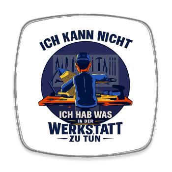 Ich kann nicht Werkstatt Spruch für Schrauber - Viereckiger Kühlschrankmagnet - Weiß - Vorne