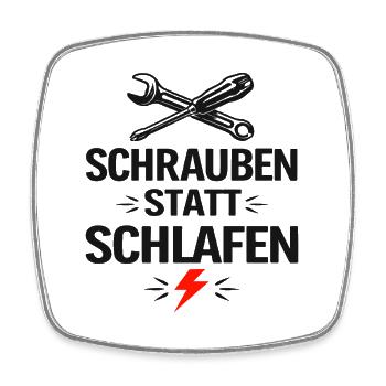 Schrauben statt Schlafen - Viereckiger Kühlschrankmagnet - Weiß - Vorne