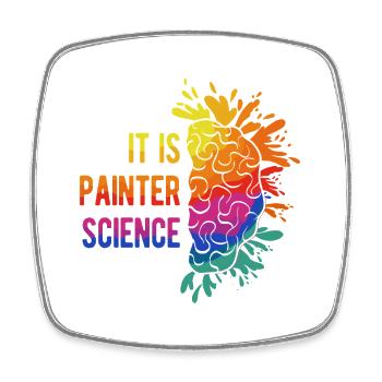 Artist Painter Graphic It Is Painter Science Art - Square fridge magnet - white - Front