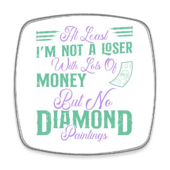 Peintre de diamants : pas un perdant avec Money Diamond - Magnet carré - blanc - Devant