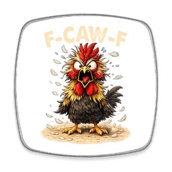 F-Caw-F Chicken Rooster Funny Meme Graphic - Square fridge magnet - white - Front