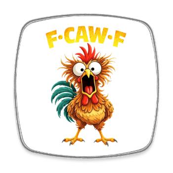 F-Caw-F Chicken Rooster Funny Meme Graphic - Square fridge magnet - white - Front