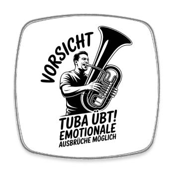 Vorsicht Tuba übt emotionale Ausbrüche möglich - Viereckiger Kühlschrankmagnet - Weiß - Vorne