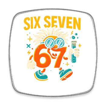 Six Seven 67 Science Humor Nerd Gift Idea - Square fridge magnet - white - Front