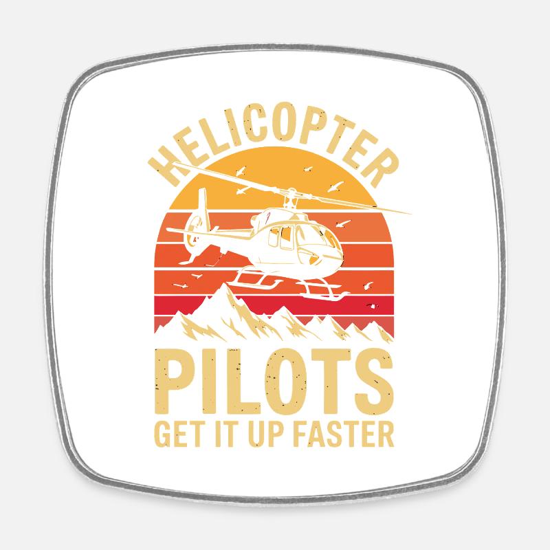 Helicopter Pilots Get It Up Faster Hubschrauber - Square fridge magnet - white