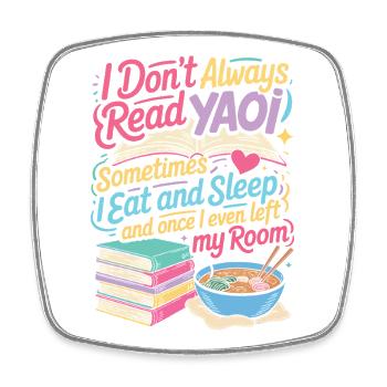 I Don’t Always Read YA – Eat Sleep Read - Viereckiger Kühlschrankmagnet - Weiß - Vorne