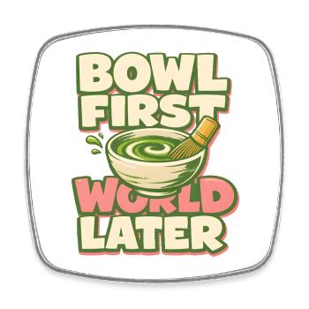 Erst Matcha, dann Welt | Tee Humor - Viereckiger Kühlschrankmagnet - Weiß - Vorne