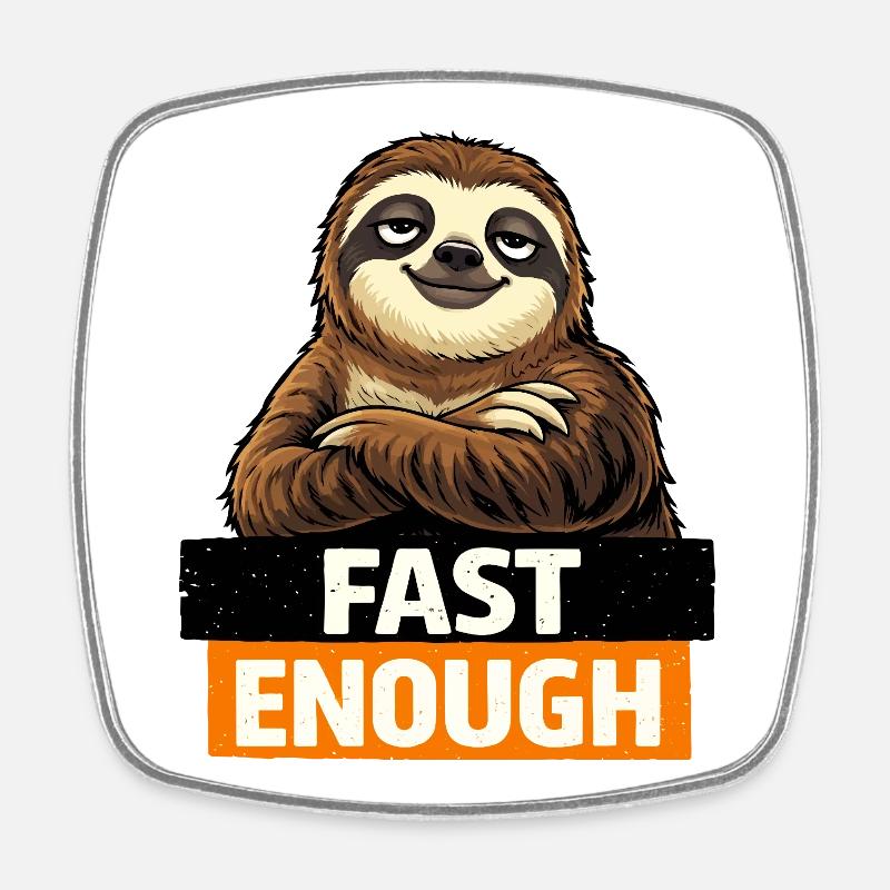 Fast Enough Sloth Graphic - Square fridge magnet - white