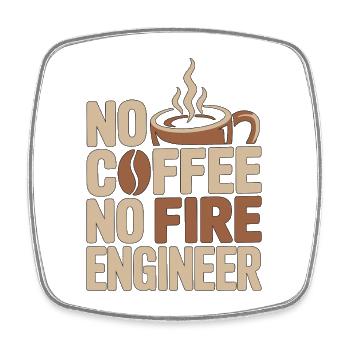 Fire Engineer No Coffee Pump Operator Coffee Lover - Viereckiger Kühlschrankmagnet - Weiß - Vorne