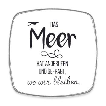 Das Meer Hat Angerufen Und Gefragt Wo Wir Bleiben - Viereckiger Kühlschrankmagnet - Weiß - Vorne